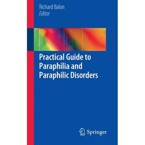 Practical Guide to Paraphilia and Paraphilic Disorders - Paperback