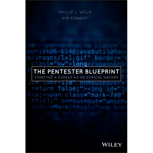 The Pentester Blueprint: Starting a Career as an Ethical Hacker - Paperback