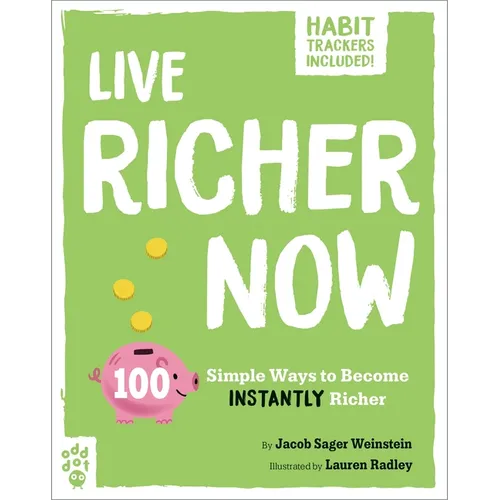 Live Richer Now: 100 Simple Ways to Become Instantly Richer - Paperback
