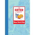 The Eater Guide to New York City - Paperback