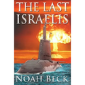 The Last Israelis: an Apocalyptic Military Thriller about an Israeli Submarine and a Nuclear Iran