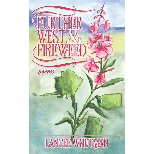 Further West & Fireweed - Paperback