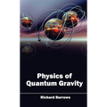 Physics of Quantum Gravity - Hardcover