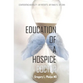 Education of a Hospice Doctor - Paperback