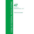 Code of Federal Regulations Title 47, Volume 3, October 1, 2015