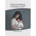 Maternity, Newborn and Women's Health: A Case-Based Approach - Hardcover