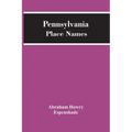Pennsylvania Place Names - Paperback