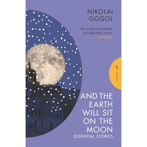 And the Earth Will Sit on the Moon: Essential Stories - Paperback