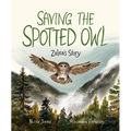 Saving the Spotted Owl: Zalea's Story - Hardcover