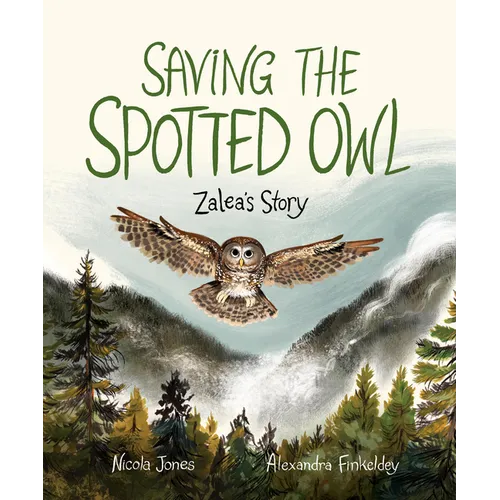 Saving the Spotted Owl: Zalea's Story - Hardcover