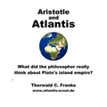 Aristotle and Atlantis: What did the philosopher really think about Plato's island empire? - Paperback