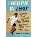 I Believe in Zero: Learning from the World's Children - Paperback