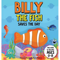 Billy The Fish Saves The Day - Hardcover