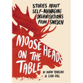 Moose Heads on the Table - Paperback