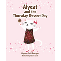 Alycat and the Thursday Dessert Day - Hardcover