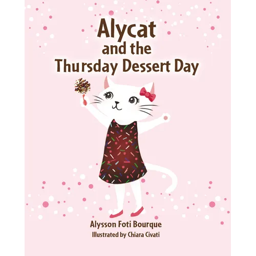 Alycat and the Thursday Dessert Day - Hardcover