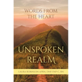Unspoken Realm: Words From The Heart - Paperback
