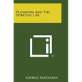 Platonism and the Spiritual Life - Paperback