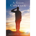 A Good Courage - Paperback