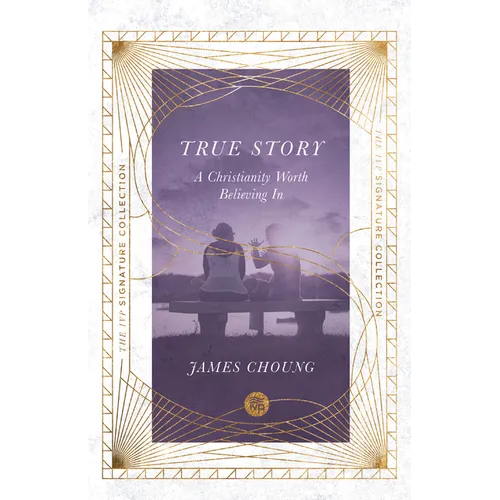 True Story: A Christianity Worth Believing In - Paperback