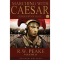 Marching With Caesar-Conquest of Gaul: Second Edition - Paperback