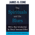 The Spirituals and the Blues - 50th Anniversary Edition - Paperback