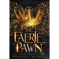The Faerie Pawn - Hardcover