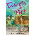 Secrets in Pink: A Chattertowne Mystery - Paperback