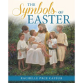 The Symbols of Easter - Hardcover