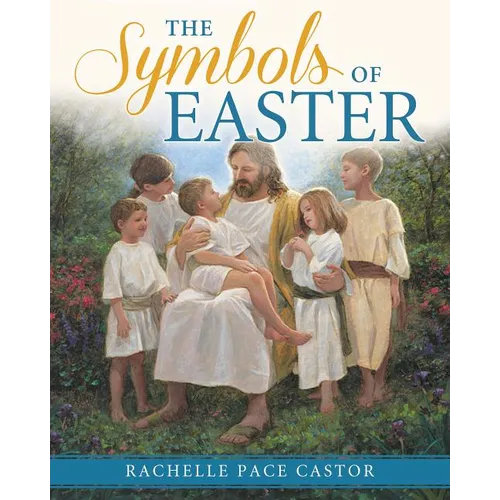 The Symbols of Easter - Hardcover