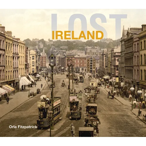 Lost Ireland - Hardcover