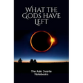 What the Gods have Left: The Askr Svarte Notebooks - Paperback