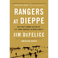 Rangers at Dieppe: The First Combat Action of U.S. Army Rangers in World War II - Paperback