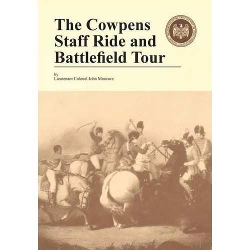 The Cowpens: Staff Ride and Battlefield Tour
