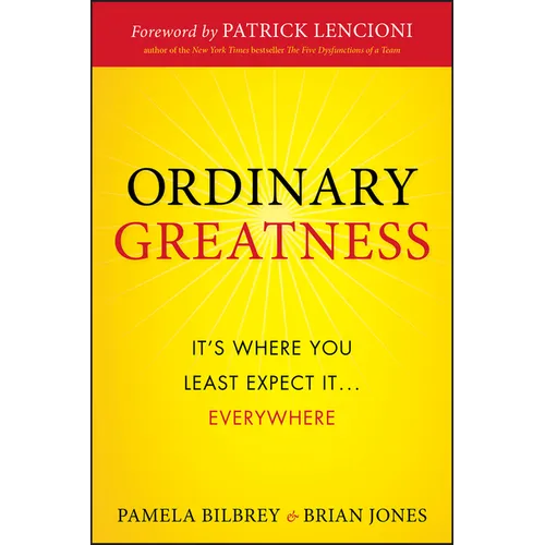 Ordinary Greatness: It's Where You Least Expect It ... Everywhere - Hardcover