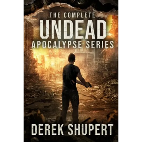 The Complete Undead Apocalypse Series (Books 0-3) - Paperback