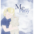 Me and Patsy: A Story Capturing the Fears, Joys, Sorrows, Faith, and Heroism of Military Families - Hardcover