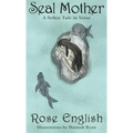 Seal Mother: A Selkie Tale in Verse - Hardcover