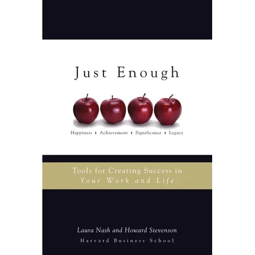 Just Enough: Tools for Creating Success in Your Work and Life - Paperback