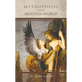 Mythopoesis and the Modern World - Paperback