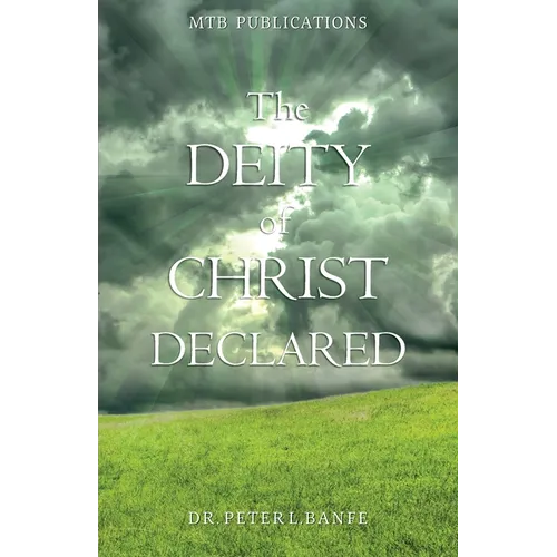 The Deity of Christ Declared - Paperback