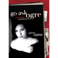 Go Ask Ogre: Letters from a Deathrock Cutter - Paperback