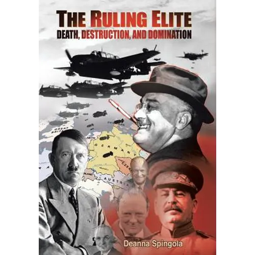 The Ruling Elite: Death, Destruction, and Domination