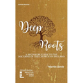 Deep Roots