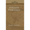 Tyranny Unmasked - Hardcover