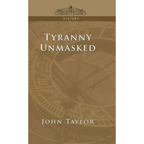 Tyranny Unmasked - Hardcover