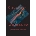 Gilgamesh Wilderness - Paperback