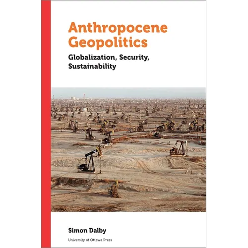 Anthropocene Geopolitics: Globalization, Security, Sustainability - Paperback