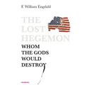 The Lost Hegemon: Whom the gods would destroy - Paperback