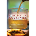 Country Livin' Cocktails - Paperback